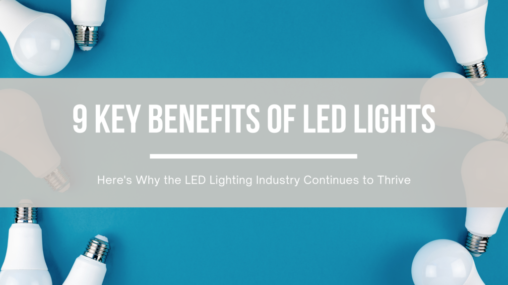 9 Key Benefits of LED Lights